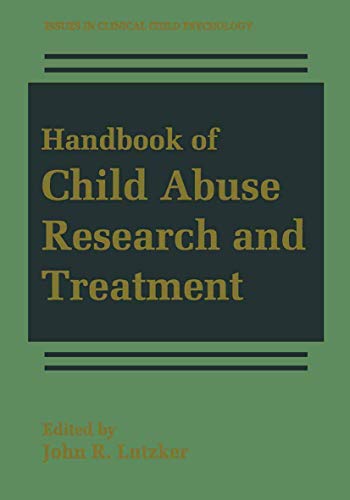 Handbook of Child Abuse Research and Treatment (Issues in Clinical Child Psychology)