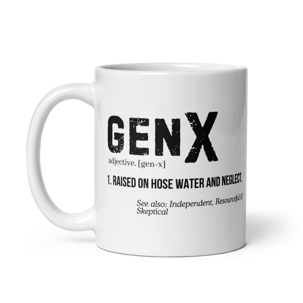 Gen X Raised on Hose Water and Neglect Coffee Mug 11oz – Generation X Humor Cup