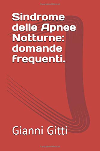 Preisvergleich Produktbild Sindrome delle Apnee Notturne: domande frequenti. (Medicina FAQ, Band 1)