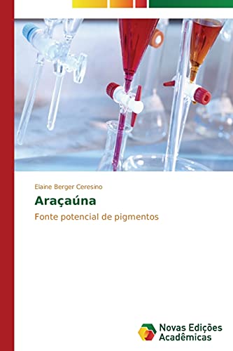 Araçaúna: Fonte potencial de pigmentos