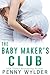 The Baby Maker's Club