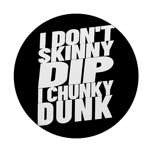 I Don't Skinny Dip I Chunky Dunk PopSockets Swappable PopGrip, Black - Image 3