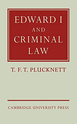 Preisvergleich Produktbild Edward I and Criminal Law (Wiles Lectures)