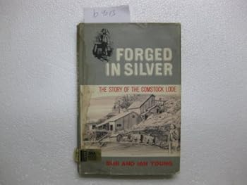 Hardcover Forged in silver;: The story of the Comstock Lode, Book