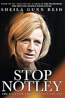 Stop Notley: The Case For Throwing Out The NDP 0995016860 Book Cover