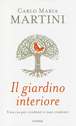 Il giardino interiore. Una via per credenti e non