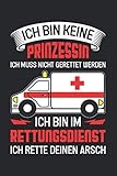 Ich Bin Keine Prinzessin Ich Muss Nicht Gerettet Werden Ich Bin Im Rettungsdienst Ich Rette Deinen Arsch: DIN A5 Dotted Punkteraster Heft für ... Rettungssanitäter Sanitäterin Notebook