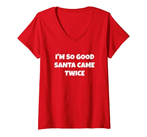 Womens I'm So Good Santa Came Twice Hotwife Clothing Swinger V-Neck T-Shirt