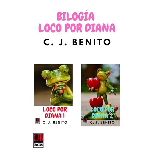 Loco por Diana (BILOGÍA COMPLETA) Audiolibro Por C. J. Benito arte de portada