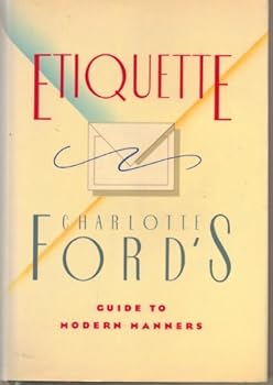 Hardcover Etiquette: Charlotte Ford's Guide to Modern Manners Book