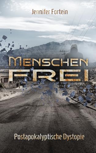 Menschenfrei: Postapokalyptische Dystopie