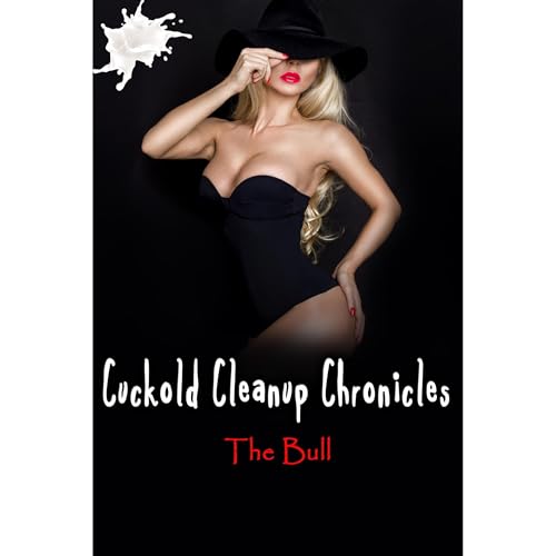 Cuckold Cleanup Chronicles - The Bull by Raven Merlot episode artwork