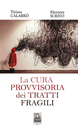 La Cura Provvisoria Dei Tratti Fragili