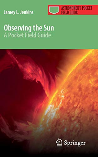 Observing the Sun: a Pocket Field Guide