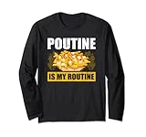 Poutine Is My Cuisine Pommes Frites Kanada Küche Kanadisch Langarmshirt