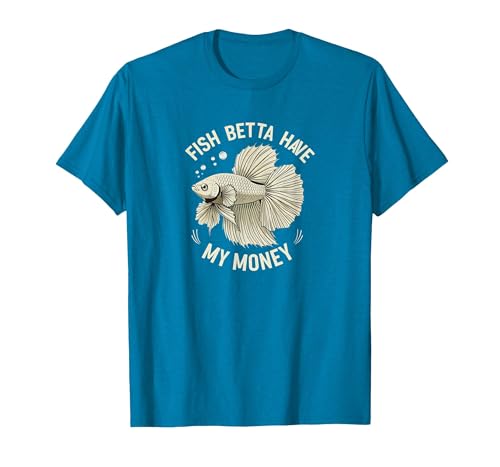 Fish Betta Have My Money T-Shirt, Men, Sapphire Blue, Large