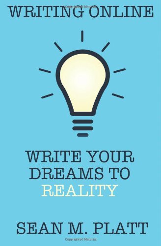 Writing Online: Write Your Dreams To Reality