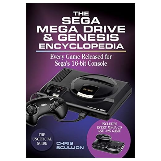 The Sega Mega Drive & Genesis Encyclopedia: Every Game Released for Sega's 16-Bit Console