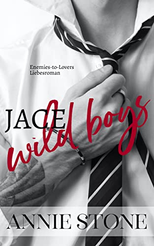 JACE - Einspruch abgelehnt!: Enemies-to-Lovers-Liebesroman (Wild Boys 1) (German Edition)