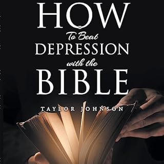 How to Beat Depression with the Bible Audiolibro Por Taylor Johnson arte de portada
