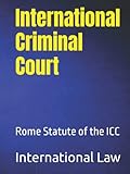 International Criminal Court: Rome Statute of the ICC