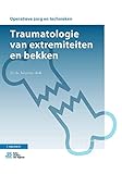 Traumatologie van extremiteiten en bekken (Operatieve zorg en technieken)