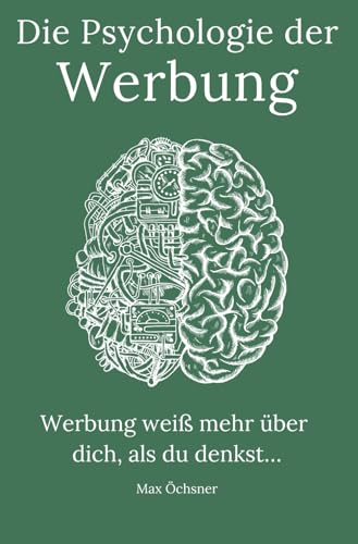 Die Psychologie der Werbung: Wie wir manipuliert werden – und was wir dagegen tun können