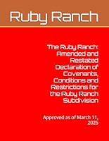 The Ruby Ranch: Amended and Restated Declaration of Covenants, Conditions and Restrictions for the Ruby Ranch Subdivision: Approved as of March 11, 2025 B0F5N4YR1P Book Cover