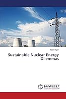Sustainable Nuclear Energy Dilemmas 3659505722 Book Cover