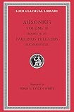 Ausonius, Volume II (Loeb Classical Library No. 115)