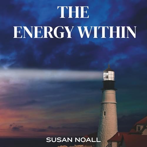 The Energy Within Audiolibro Por Susan Noall arte de portada