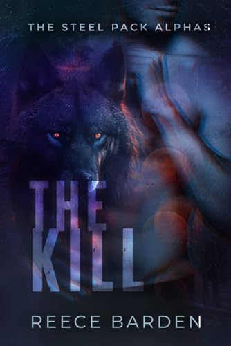 The Kill: A Wolf Shifter Romance (Shifters of Grey Ridge)