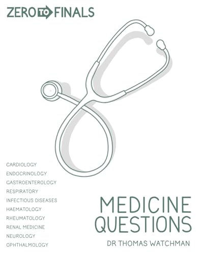 Zero to Finals Medicine Questions (Zero to Finals Questions) (English Edition)