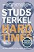 Hard Times: An Oral History of the Great Depression - Terkel, Studs