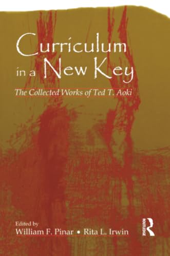 Curriculum in a New Key (Studies in Curriculum Theory Series)