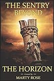  The Sentry Beyond the Horizon
