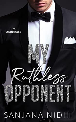 Descargar Free Livre My Ruthless Opponent (The Ruthless Series, #1) by Sanjana Nidhi Full