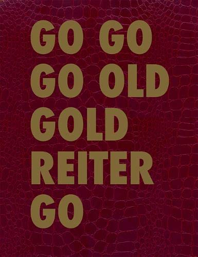 GO GO GO OLD GOLD REITER GO: Roland Reiter - Skulpturen - Installationen / Sculptures - Installation GO GO GO OLD GOLD REITER GO: Roland Reiter - Skulpturen - Installationen / Sculptures - Installation