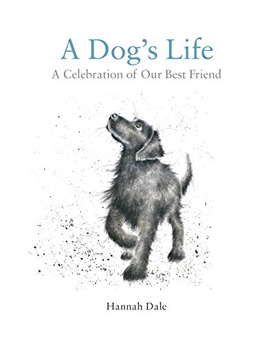 Télécharger A Dog's Life: A Celebration of Our Best Friend (English Edition) Gratuit