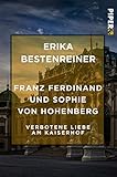  Franz Ferdinand und Sophie von Hohenberg: Verbotene Liebe am Kaiserhof