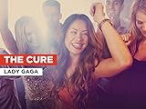 The Cure in the Style of Lady Gaga