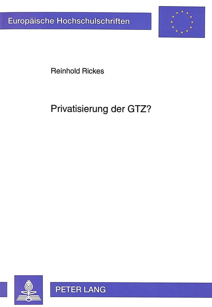 Privatisierung Der Gtz?: Deregulierungspotentiale in Der Entwicklungszusammenarbeit