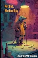 Not Bad, Mustard Guy (Large Print) B0F5QD3CNY Book Cover