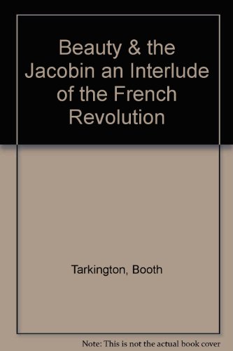 BEAUTY AND THE JACOBIN An Interlude of the Fren... B002E5TV4A Book Cover