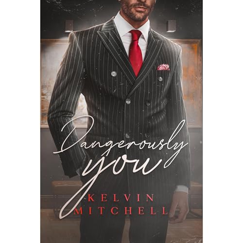 Dangerously You by Kelvin Mitchell episode artwork