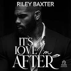It's Love I'm After Audiolibro Por Riley Baxter arte de portada