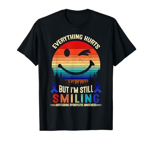 I'm Still Smiling Ankylosing Spondylitis Awareness T-Shirt