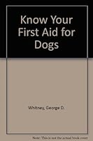 Know Your First Aid for Dogs B009NFHWYU Book Cover