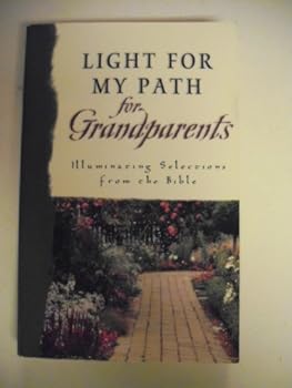 Light for My Path For Grandparents: Illuminating Selections from the Bible
