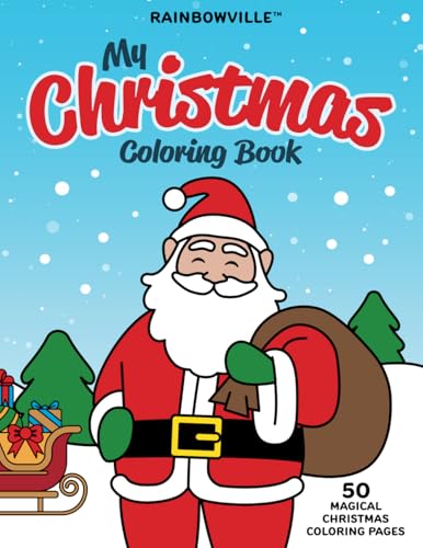 Rainbowville My Christmas Coloring Book: 50 Magical Coloring Pages for Kids and Toddlers | Big and Simple Holiday Fun with Santa and Friends image 2